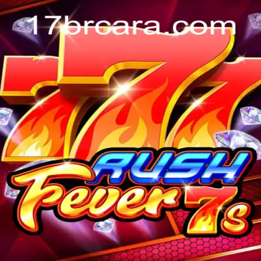 RushFever7s: Um Guia Completo para o Jogo de Estratégia 17 BR